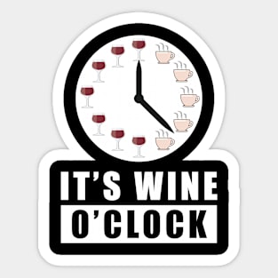 It's Wine O'Clock Sticker